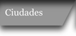 Ciudades
